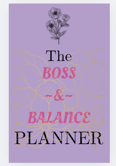 The Boss & Balance Weekly Planner